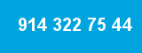914 322 75 44